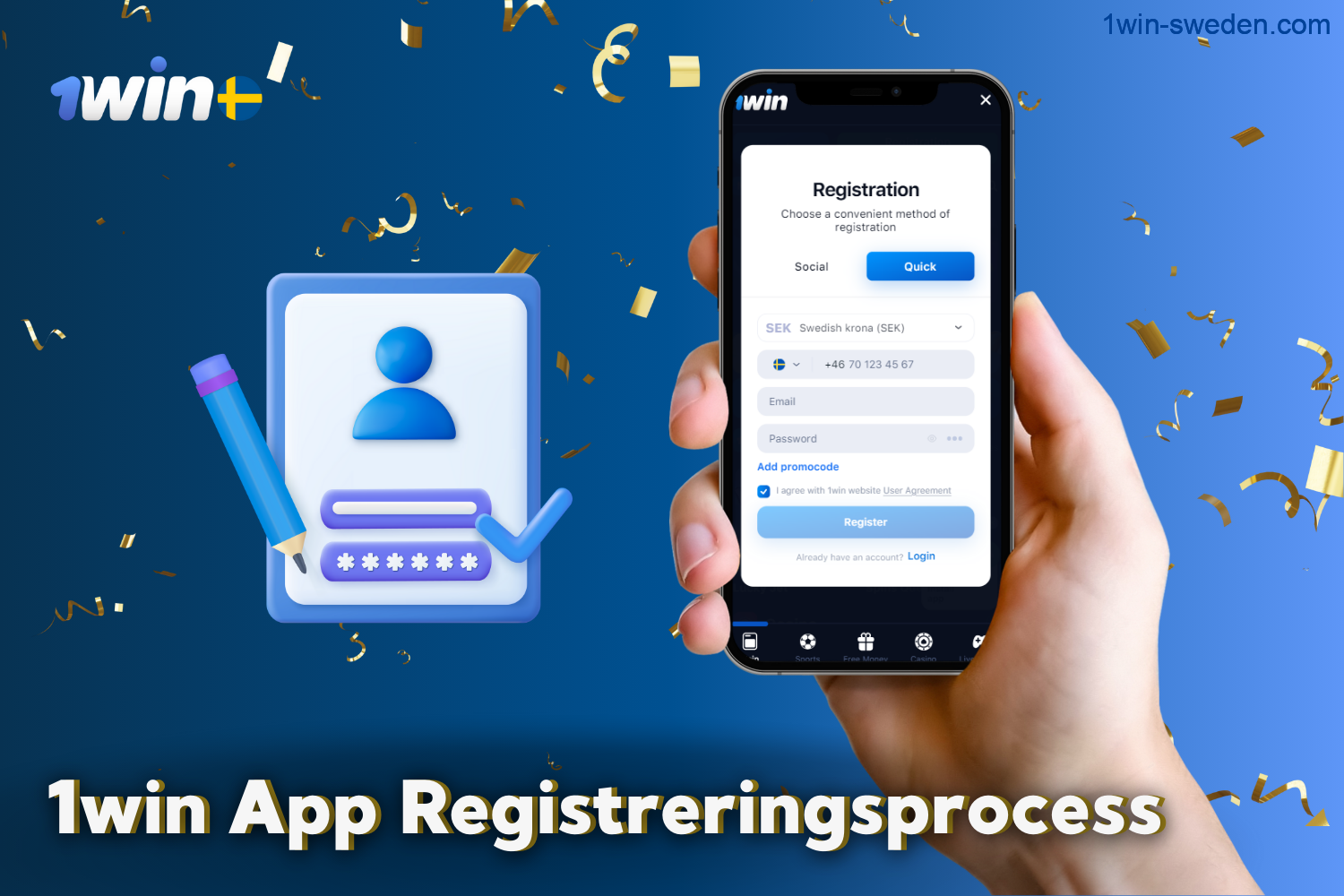 For users from Sweden, 1win has a very simple process to register the application