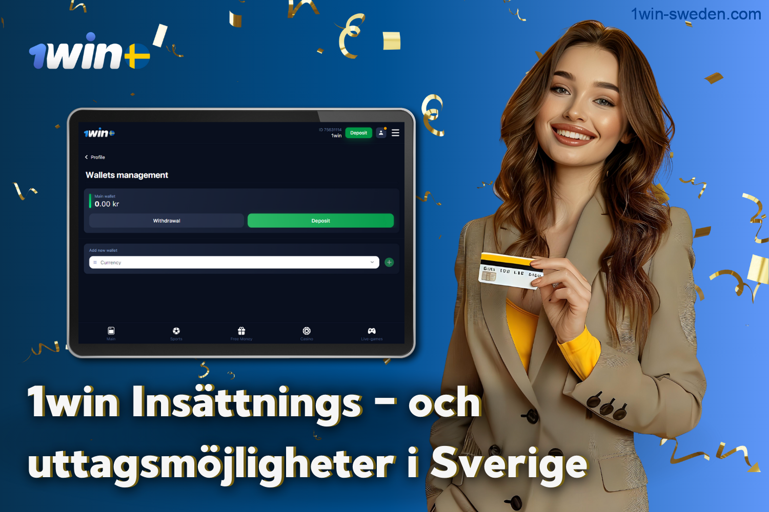 1win erbjuder användare från Sverige följande alternativ för insättning och uttag