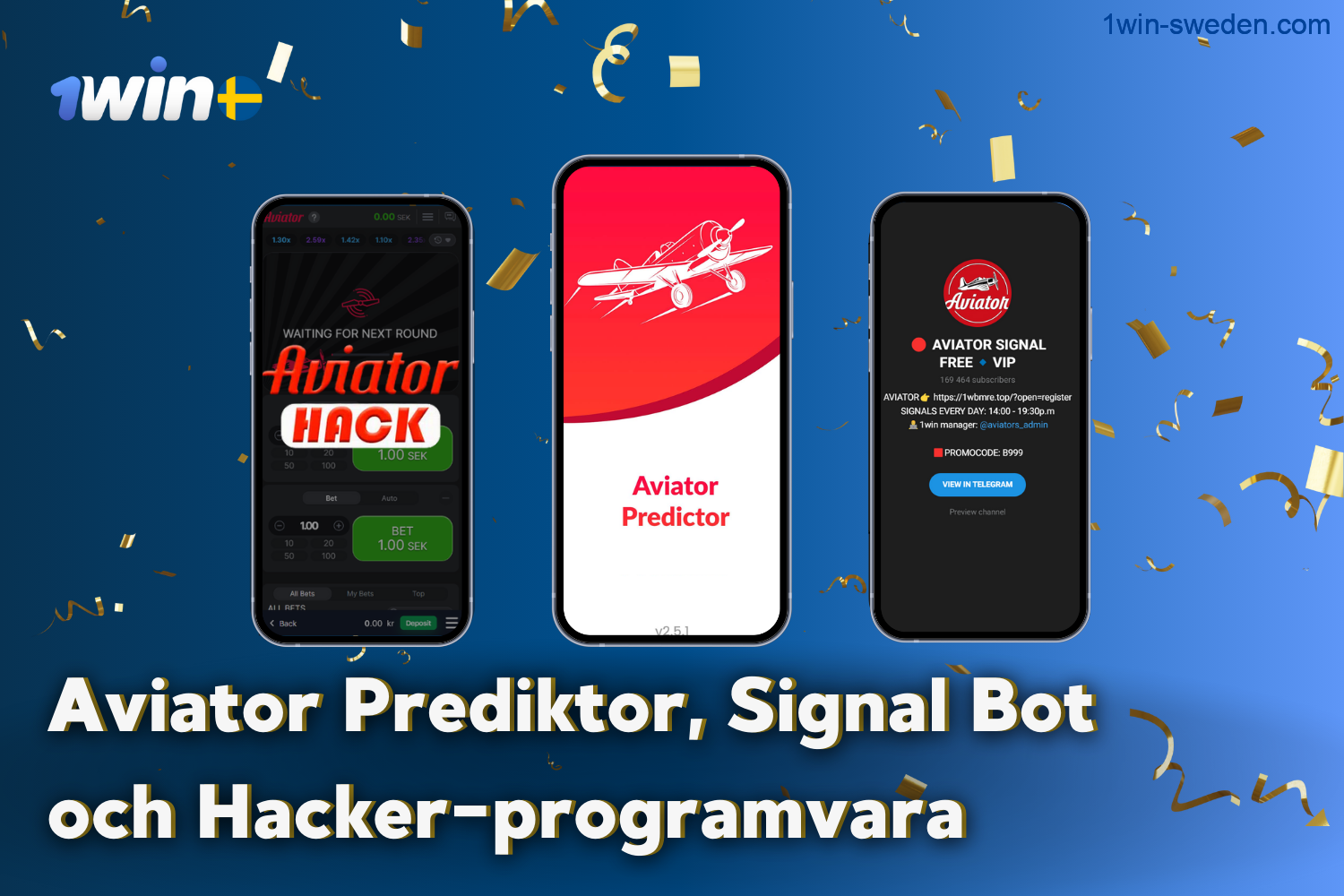 1win Aviator has an aviator predictor, signal bot and hacker software for players from Sweden, making it easier and more often to win