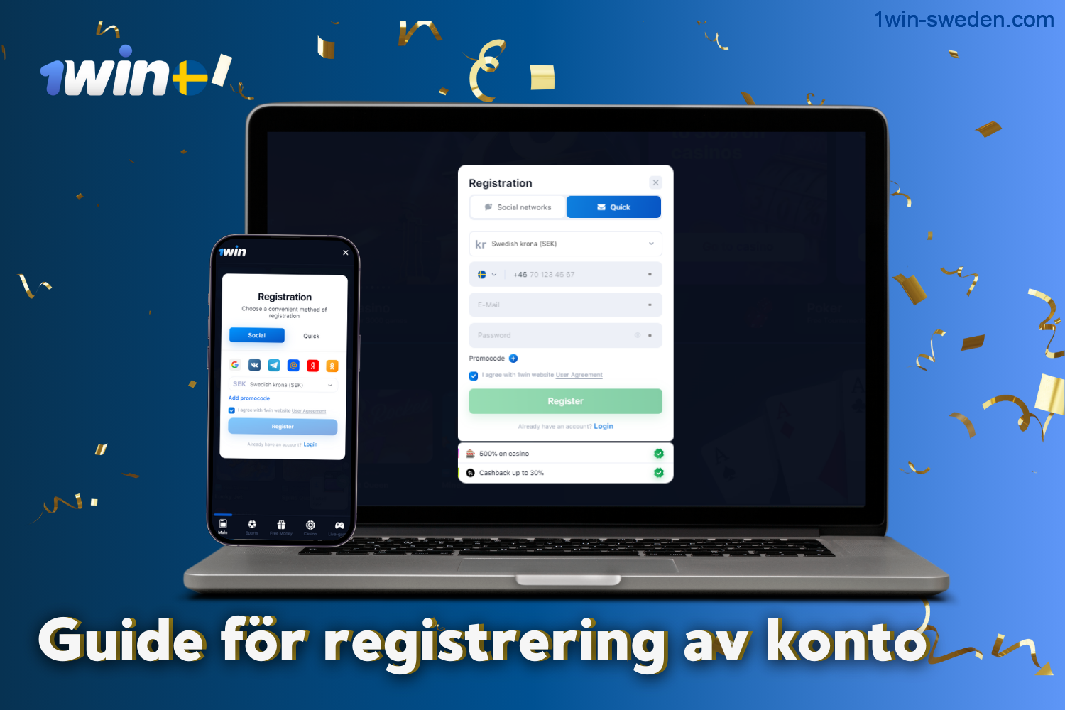 To register with 1win, users from Sweden should follow the instructions below