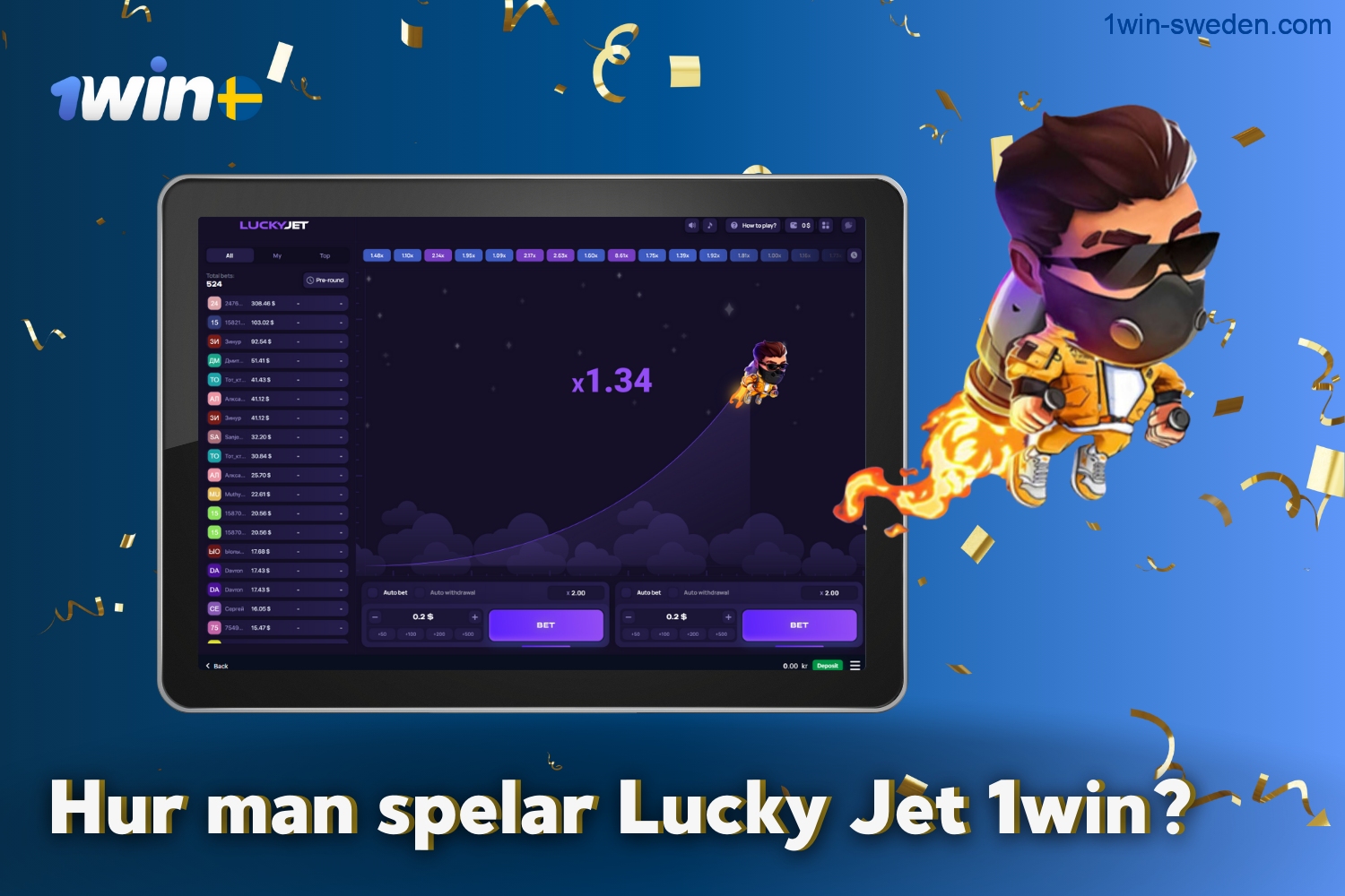 To play 1win lucky jet, players in Sweden should follow the instructions below