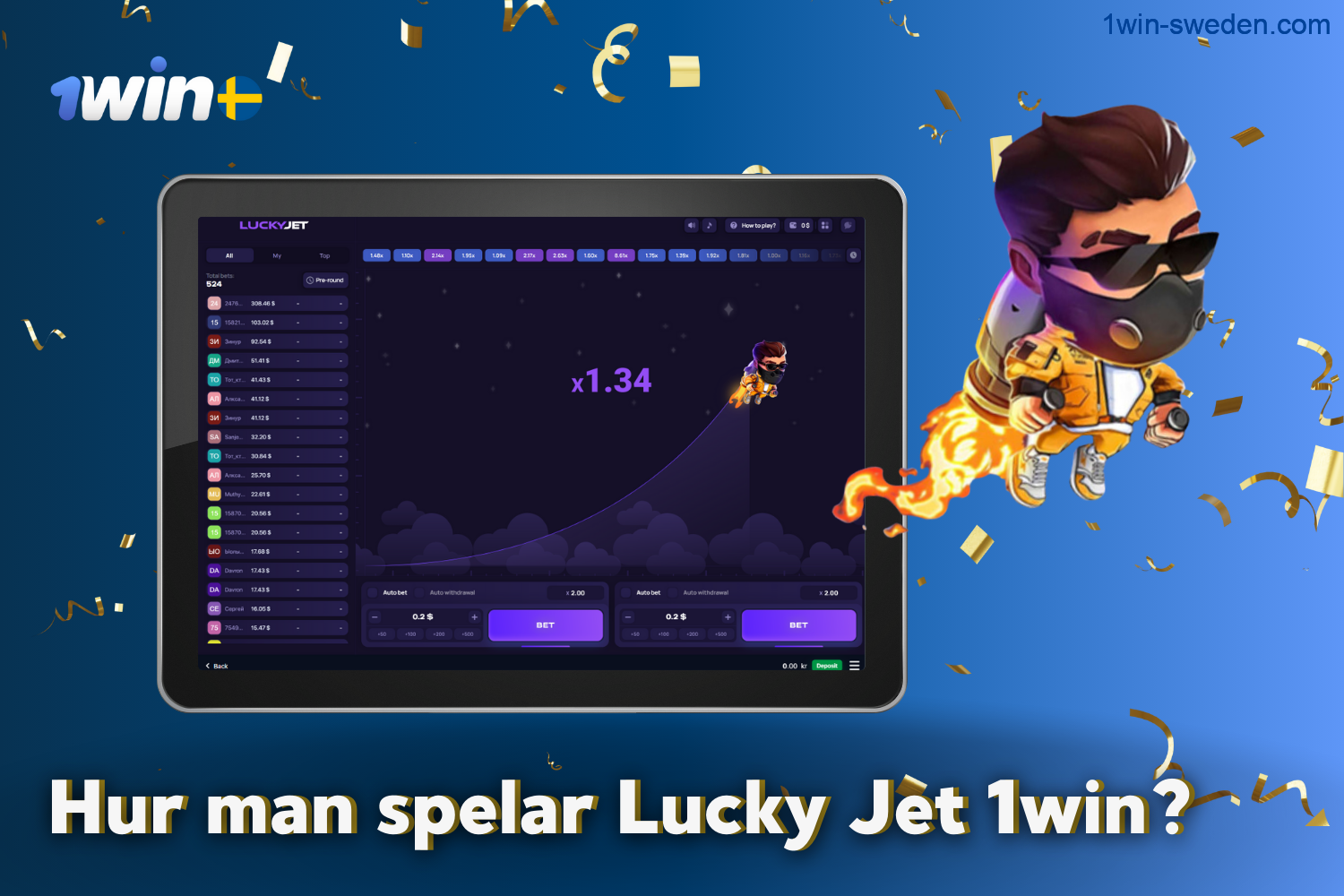 För att spela 1win lucky jet ska spelare i Sverige följa instruktionerna nedan