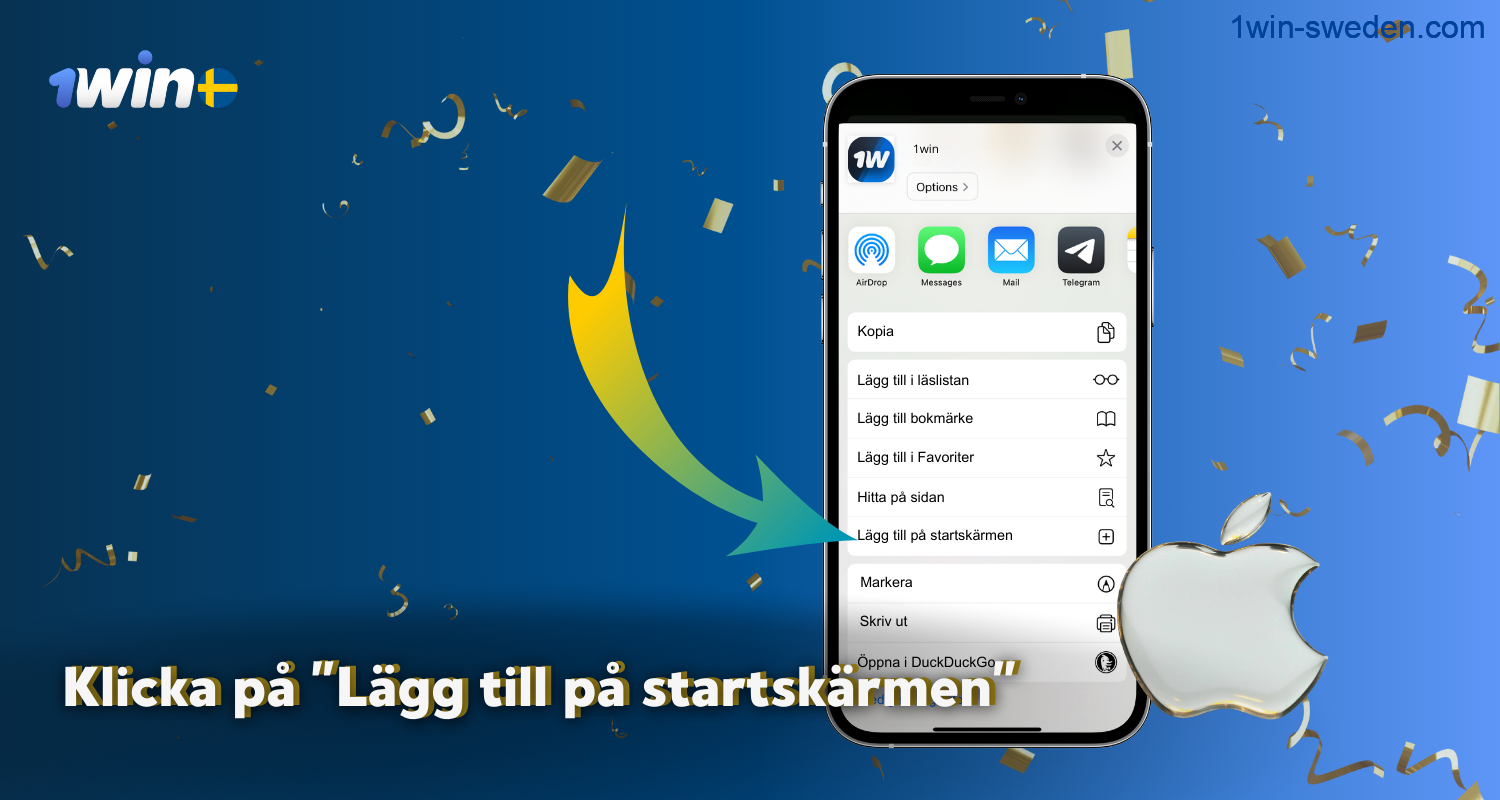 To download the 1win app for iPhone, users from Sweden should select the 'Add to home screen' option in the menu