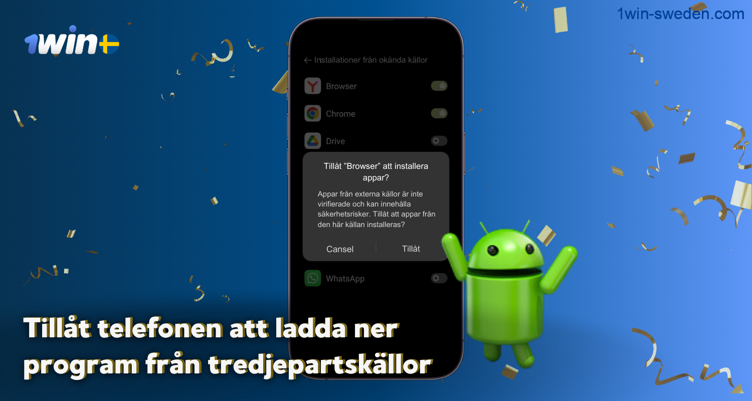 To download the 1win app to a smartphone, users from Sweden should allow downloads in their phone settings