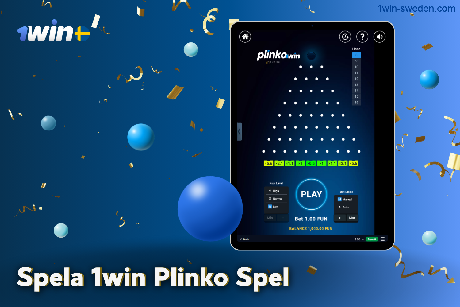 The 1win plinko game is available to play for players from Sweden